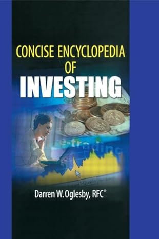 concise encyclopedia of investing 1st edition robert e stevens ,david l loudon ,darren w oglesby 078902344x,