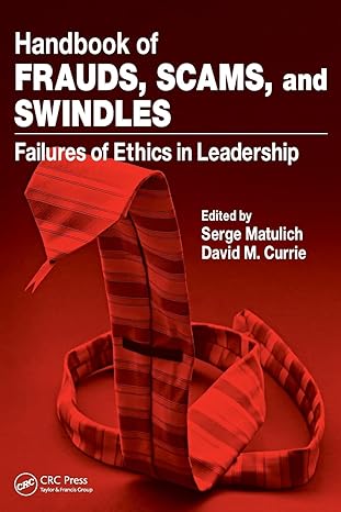 handbook of frauds scams and swindles 1st edition serge matulich ,david m currie 1420072854, 978-1420072853