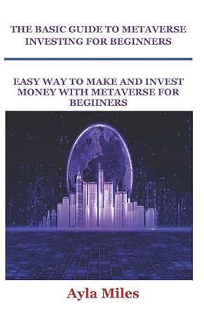 the basic guide to metaverse investing for beginners easy way to make and invest money with metaverse for