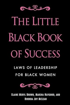 the little black book of success laws of leadership for black women 1st edition elaine meryl brown ,marsha