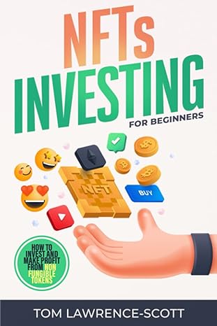 nfts investing for beginners how to invest and make profit from non fungible tokens how to create buy sell