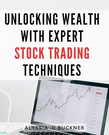 unlocking wealth with expert stock trading techniques maximize your portfolio with proven stock market