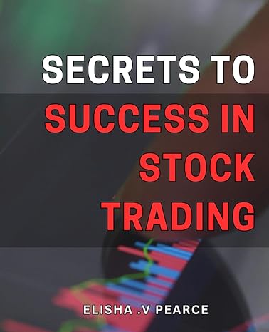 secrets to success in stock trading maximize your trading profits with these insider stock trading tips and