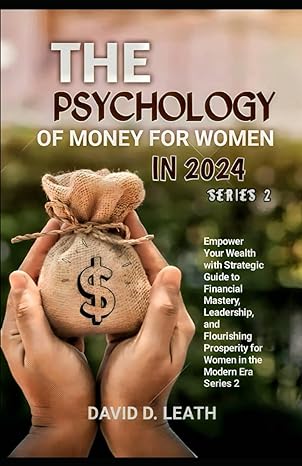 the psychology of money for women in 2024 empower your wealth with strategic guide to financial mastery
