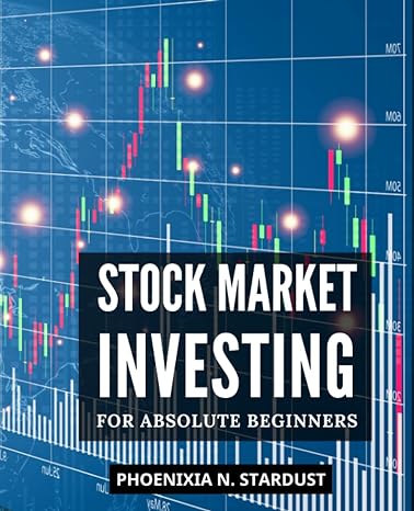 stock market investing for absolute beginners a guide to low risk investing in stocks forex swing trading