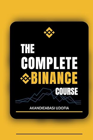 the complete binance course a step by step guide 1st edition akandieabasi udofia b0b2wzjl2p, 979-8833349199