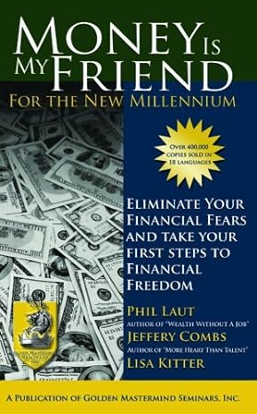 money is my friend for the new millenium 2nd edition phil laut 097409241x, 978-0974092416