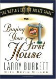 the worlds easiest pocket guide to buying your first home poc edition larry burkett ,kevin d miller