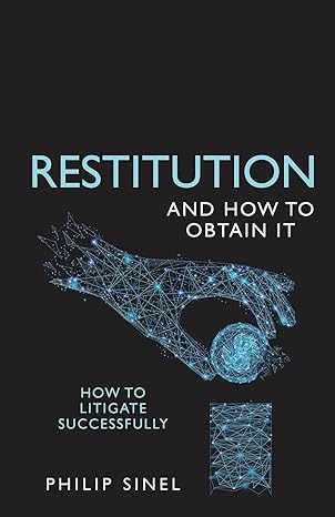 restitution and how to obtain it how to litigate successfully 1st edition philip sinel 1781335192,