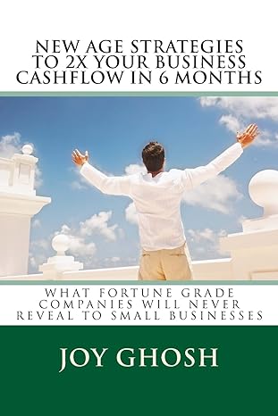 new age strategies to 2x your business cashflow in 6 months what fortune grade companies will never reveal to