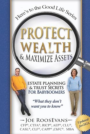 protect wealth and maximize assets estate planning and trust secrets for baby boomers 1st edition joseph