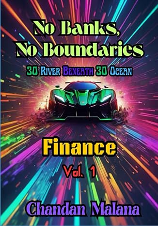 no banks no boundaries 30 river beneath 30 ocean 1st edition chandan malana b0cqh5m8f2, 979-8872043737