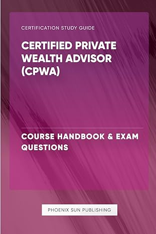 certified private wealth advisor course handbook and exam questions 1st edition ps publishing b0clpflmt1,