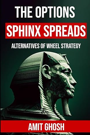the options sphinx strategy alternatives of wheel strategy 1st edition amit ghosh b0cv5xt2h4, 979-8878796224