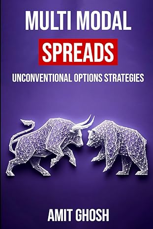 multi modal spreads unconventional options strategies 1st edition amit ghosh b0cv4bwxh4, 979-8878685474