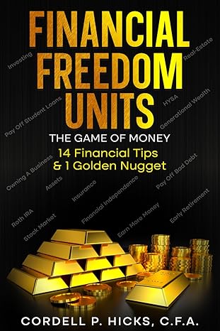 financial freedom units the game of money 1st edition cordell p hicks b0cr2sxnz1, 979-8871116302