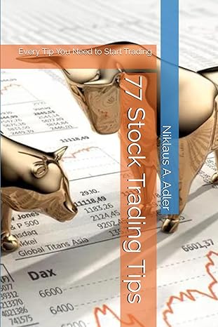 77 stock trading tips every tip you need to start trading 1st edition niklaus a adler b0cybt11x8,
