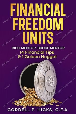 financial freedom units rich mentor broke mentor 1st edition cordell p hicks b0csb56f5z, 979-8874428372