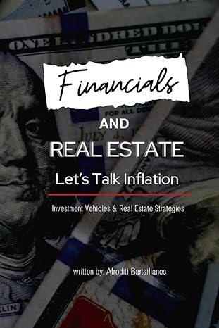 financials and real estate lets talk inflation 1st edition afroditi helene bartsilianos b0cxmktklk,