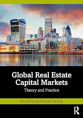 global real estate capital markets theory and practice 1st edition alex moss ,kieran farrelly 1032288000,