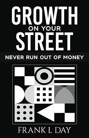 growth on your street never run out of money 1st edition mr frank l day ,mr john f cole jr b08zb6cs8v,