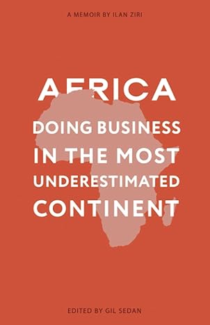 africa doing business in the most underestimated continent 1st edition ilan ziri ,gil sedan b0b1yt9b35,