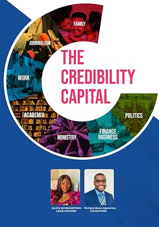 the credibility capital 1st edition alice acheampong ,patrick baah abankwa b0cqw75rgr, 979-8872490500