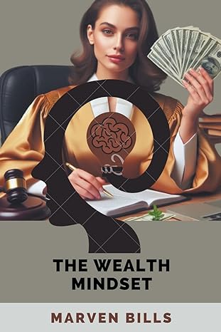 the wealth mindset 1st edition marven bills b0cw3vm3wz, 979-8224456307