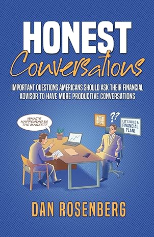 honest conversations important questions americans should ask their financial advisor to have more productive