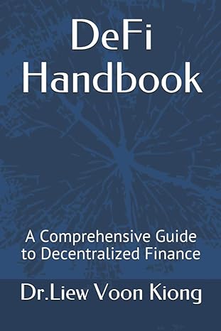 defi handbook a comprehensive guide to decentralized finance 1st edition dr liew voon kiong b08p4sphgx,