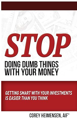 stop doing dumb things with your money getting smart with your investments is easier than you think 1st