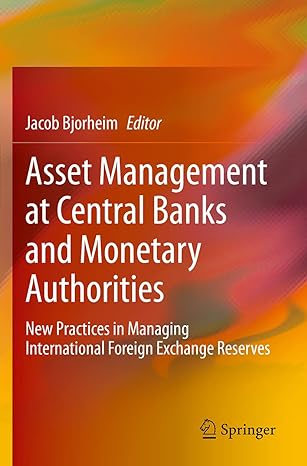 asset management at central banks and monetary authorities new practices in managing international foreign