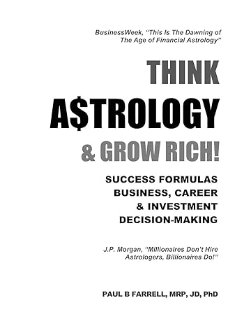 think a$trology and grow rich success formulas for business careers and investment decision making 1st