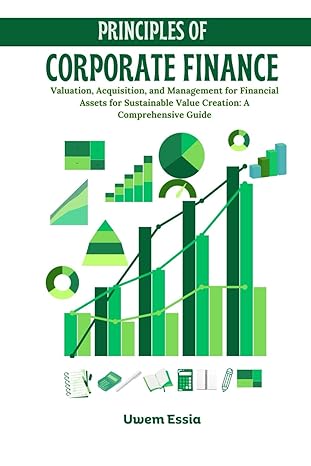 principles of corporate finance valuation acquisition and management for financial assets for sustainable
