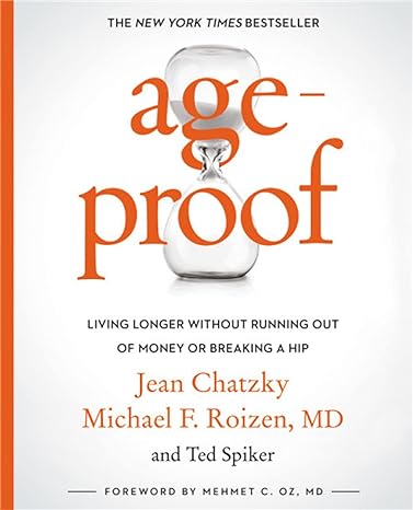 ageproof living longer without running out of money or breaking a hip 1st edition jean chatzky ,michael f