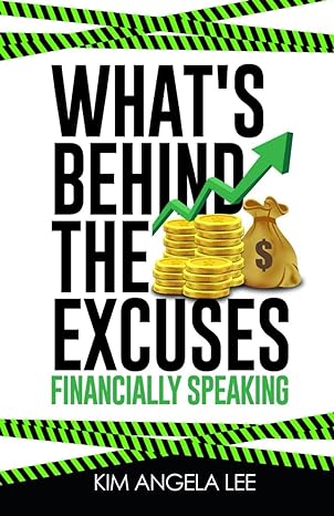 whats behind the excuses financially speaking 1st edition kim angela lee b0cwxdc75k, 979-8883445223