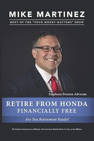 retire from honda financially free are you retirement ready 1st edition mike martinez 1731246153,