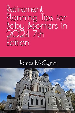 retirement planning tips for baby boomers in 2024 1st edition james mcglynn b0cngw9pg7, 979-8867705053