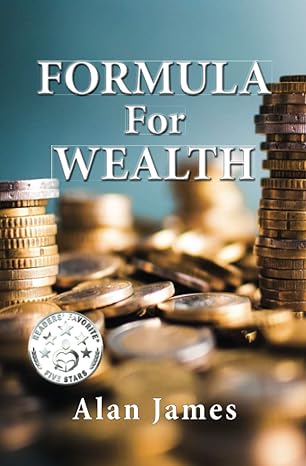 formula for wealth 1st edition alan james 1949085341, 978-1949085341