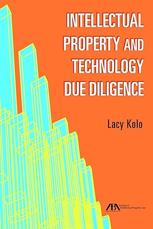 intellectual property and technology due diligence 1st edition lacy kolo 1641051248, 978-1641051248