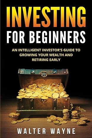 investing book for beginners 1st edition walt waine 1989543081, 978-1989543085