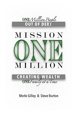 mission one million creating wealth one family at a time 1st edition merle gilley ,steve burton 1948261065,