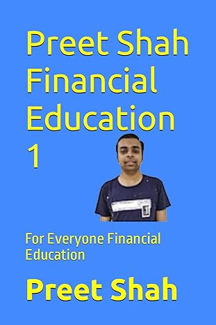 preet shah financial education 1 for everyone financial education 1st edition preet shah b0cpjgz259,