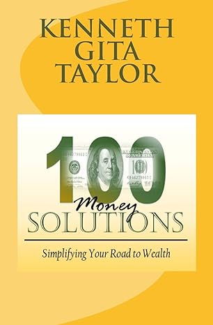 100 money solutions simplifying your road to wealth large type / large print edition kenneth gita taylor