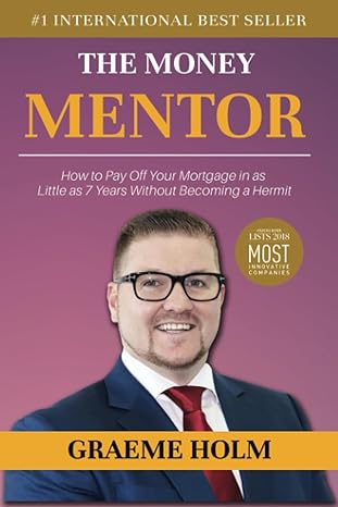 the money mentor how to pay off your mortgage in as little as 7 years without becoming a hermit 1st edition