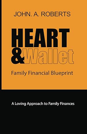 heart and wallet family financial blueprint 1st edition john roberts b0cpwczfz8, 979-8871349090