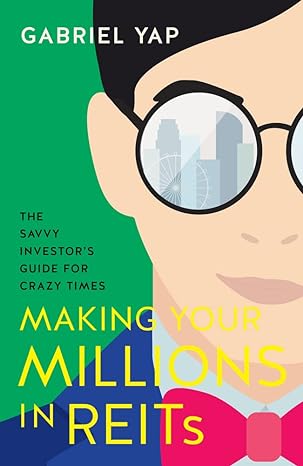 making your millions in reits important lessons from covid 19 1st edition gabriel yap 9814928259,