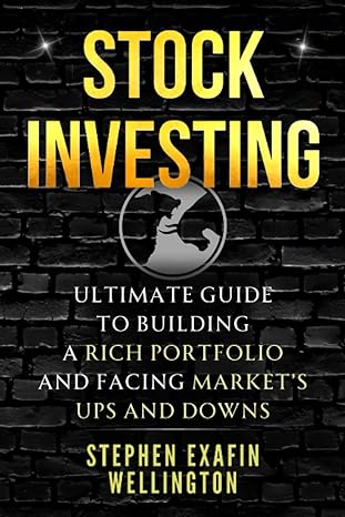 stock investing ultimate guide to building a rich portfolio and facing the markets ups and downs stock