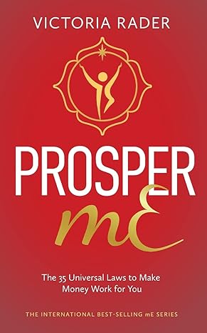 prosper me the 35 universal laws to make money work for you large type / large print edition victoria rader