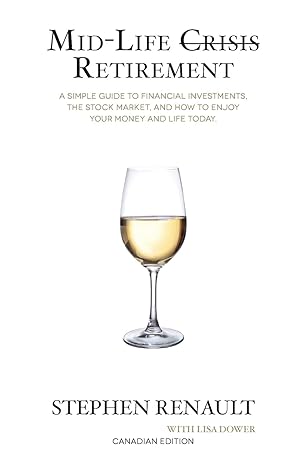 mid life crisis retirement a simple guide to financial investments the stock market and how to enjoy your
